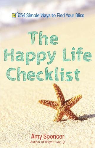 Happy Life Checklist: 654 Simple Ways to Find Your Bliss (Paperback)