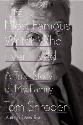 The Most Famous Writer Who Ever Lived: A True Story of My Family (Hardback)