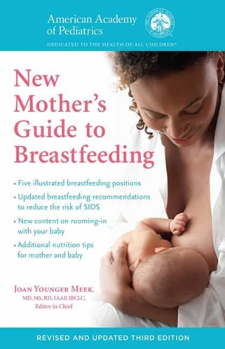 The American Academy Of Pediatrics New Mother's Guide To Breastfeeding (Paperback)