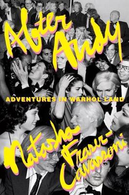 After Andy: Adventures in Warhol Land (Hardback)