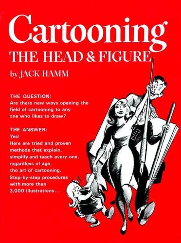 Cartooning the Head and Figure (Paperback)