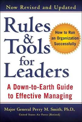 Rules and Tools for Leaders: A Down-to-Earth Guide to Effective Managing (Paperback)