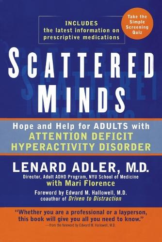 Scattered Minds: Hope and Help for Adults with Attention Deficit Hyperactivity Disorder (Paperback)