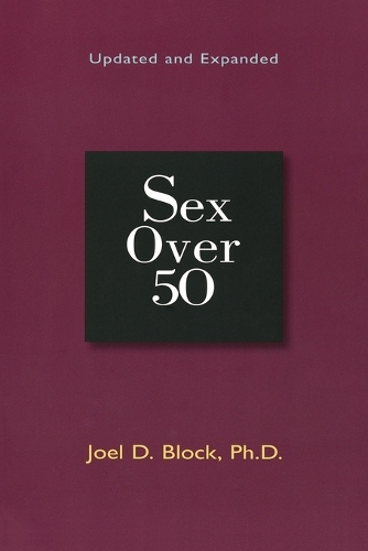 Sex Over 50: Updated and Expanded (Paperback)