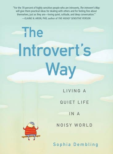 Introvert'S Way: Living a Quiet Life in a Noisy World (Paperback)