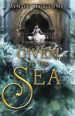 Given to the Sea (Hardback)