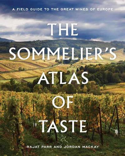 The Sommelier's Atlas of Taste: A Field Guide to the Great Wines of Europe (Hardback)