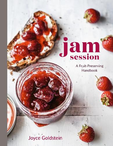 Jam Session: A Fruit-Preserving Handbook (Hardback)