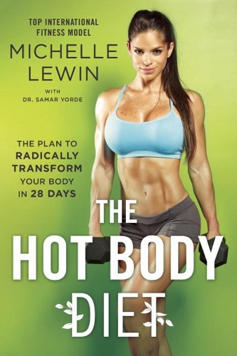 The Hot Body Diet: The Plan To Radically Transform Your Body in 28 Days (Paperback)