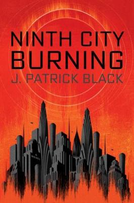 Ninth City Burning (Paperback)