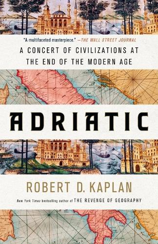 Adriatic: A Concert of Civilizations at the End of the Modern Age (Paperback)