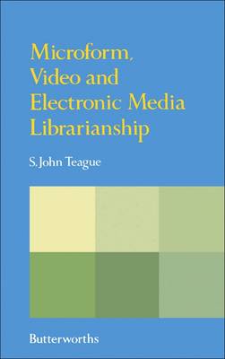 Microform, Video and Electronic Media Librarianship (Hardback)