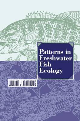 Patterns in Freshwater Fish Ecology (Hardback)