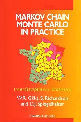 Markov Chain Monte Carlo in Practice - Chapman & Hall/CRC Interdisciplinary Statistics (Hardback)