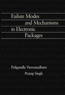 Failure Modes and Mechanisms in Electronic Packages (Hardback)
