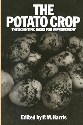 The Potato Crop: The scientific basis for improvement (Paperback)