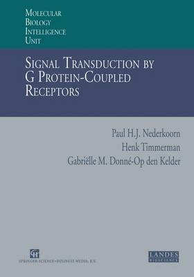 Signal Transduction by G Protein-Coupled Receptors: Bioenergetics and G Protein Activation: Proton Transfer and GTP Synthesis to Explain the Experimental Findings - Molecular Biology Intelligence Unit (Hardback)