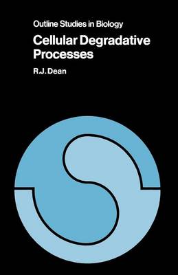 Cellular Degradative Processes - Outline Studies in Biology (Paperback)