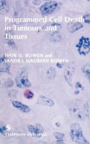 Programmed Cell Death in Tumours and Tissues (Hardback)