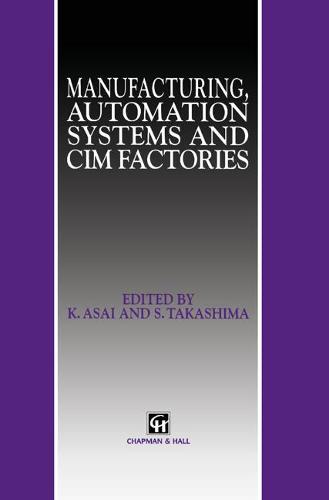 Manufacturing, Automation Systems and CIM Factories (Hardback)