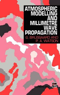 Atmospheric Modelling and Millimetre Wave Propagation (Hardback)