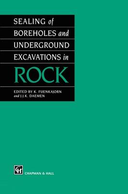 Sealing of Boreholes and Underground Excavations in Rock (Hardback)