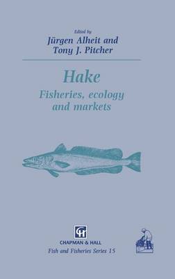 Hake: Biology, fisheries and markets - Fish & Fisheries Series 15 (Hardback)