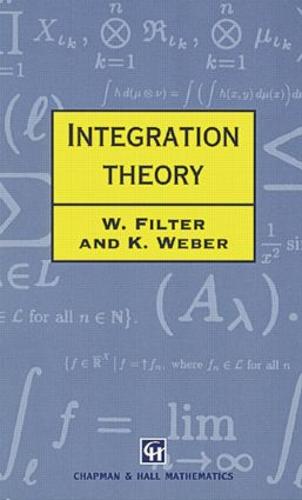 Integration Theory - Chapman Hall/CRC Mathematics Series 14 (Hardback)