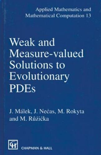 Weak and Measure-Valued Solutions to Evolutionary PDEs - Applied Mathematics 13 (Hardback)