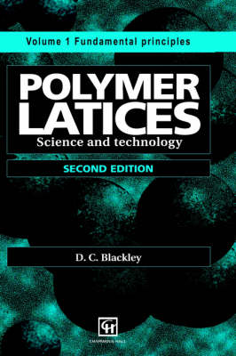Polymer Latices: Science and technology Volume 1: Fundamental principles (Hardback)