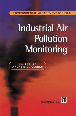 Industrial Air Pollution Monitoring - Environmental Management Series (Hardback)