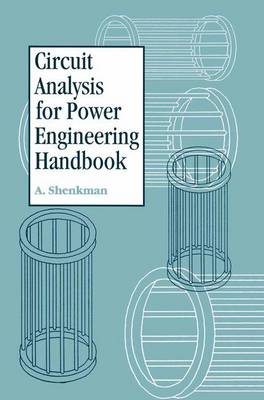 Circuit Analysis for Power Engineering Handbook (Hardback)