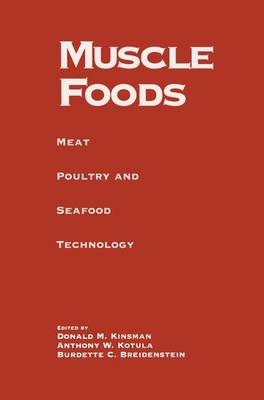 Muscle Foods: Meat Poultry and Seafood Technology (Hardback)