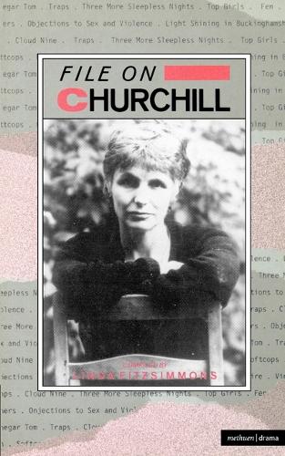 File on Churchill - Plays and Playwrights (Hardback)
