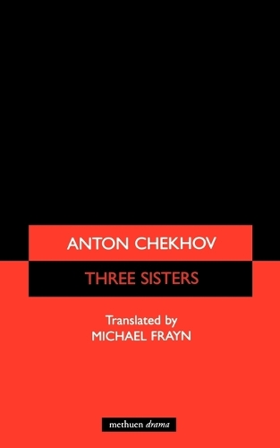"The Three Sisters": A Drama in Four Acts - Modern Plays (Paperback)