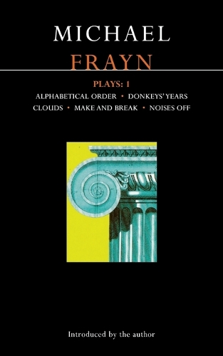 Frayn Plays: "Alphabetical Order", "Donkeys' Years", "Clouds", "Make and Break", "Noises Off" v.1 - Contemporary Dramatists (Paperback)