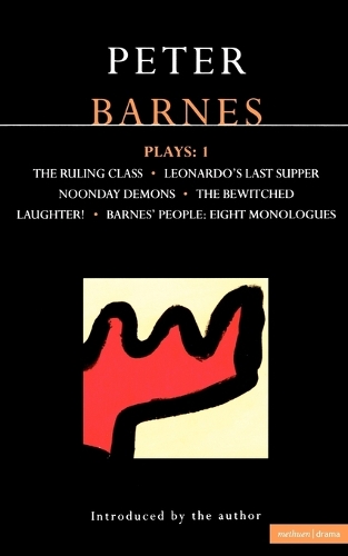 Barnes Plays: "Ruling Class", "Leonardo's Last Supper", "Noonday Demons", "The Bewitched", "Laughter", "Barnes' People" v.1 - Contemporary Dramatists (Paperback)