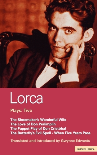 Plays: "Shoemaker's Wife", " Don Perlimplin"; "Puppet Play of Don Christobel", Butterfly's Evil Spell", "When Five Years Pass" v.2 - World Classics (Paperback)