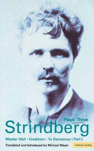 Strindberg Plays: "Master Olof","Creditors", "To Damascus" v. 3 - World Classics (Paperback)