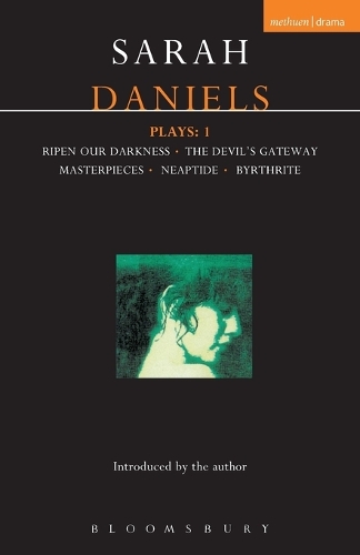 Daniels Plays: "Ripen Our Darkness", "Devil's Gateway", "Masterpieces", "Neaptide", "Byrthrite" v. 1 - Contemporary Dramatists (Paperback)
