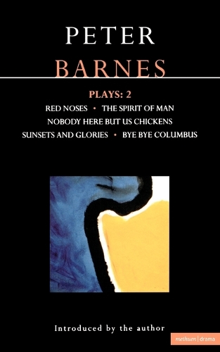 Barnes Plays: "Red Noses", "Sunset Glories", "Nobody Here But Us Chickens", "Columbus", "Socrates" v.2 - Contemporary Dramatists (Paperback)