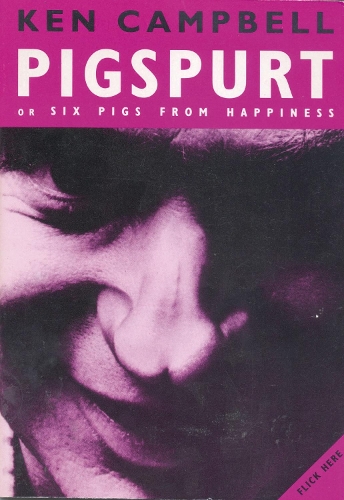 Pigspurt: Or Six Pigs from Happiness - Modern Plays (Paperback)
