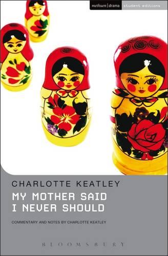 My Mother Said I Never Should - Charlotte Keatley