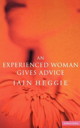 An Experienced Woman Gives Advice - Modern Plays (Paperback)