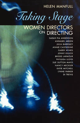 Taking Stage: Women Directors on Directing (Paperback)
