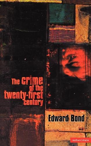 The Crime of the Twenty-first Century - Modern Plays (Paperback)