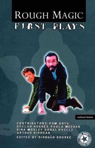 Rough Magic: First Plays - Play Anthologies (Paperback)