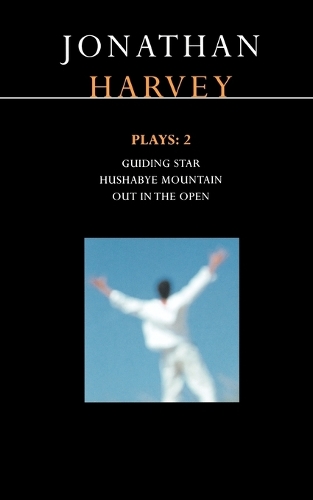 Harvey Plays: "Guiding Star"; "Hushabye Mountain"; "Out in the Open" v. 2 - Contemporary Dramatists (Paperback)