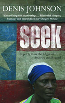 Seek: Reports from the Edges of America and Beyond (Paperback)