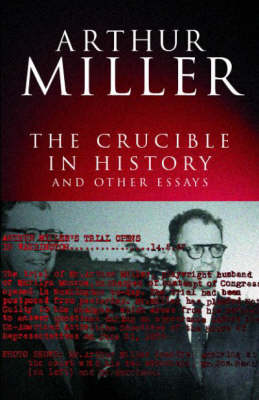 The Crucible in History: And other essays (Paperback)